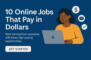 Online Jobs That Pay in Dollars