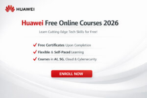 Read more about the article Huawei Free Online Courses in 2026 with Free Certificates